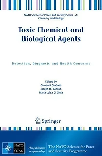 Toxic Chemical and Biological Agents: Detection, Diagnosis Health Concerns