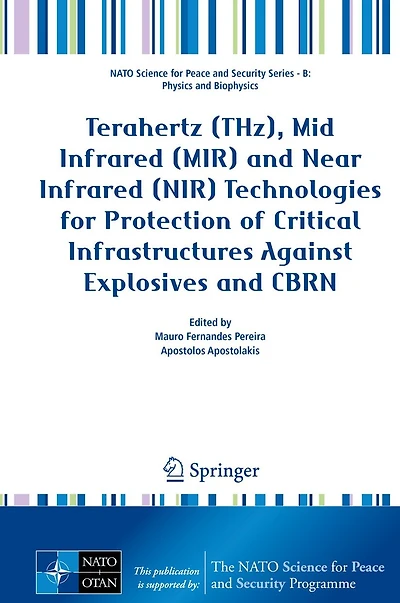 Terahertz (THz), Mid Infrared (MIR) and Near (NIR) Technologies for Protection of Critical Infrastructures Against Explosives CBRN