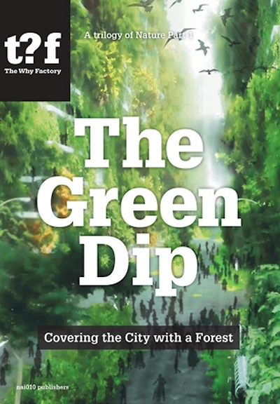The Green Dip: Covering the City with a Forest