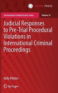 Judicial Responses to Pre-Trial Procedural Violations in International Criminal Proceedings