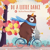 My First Lullabies & Nursery Rhymes: Do a Little Dance
