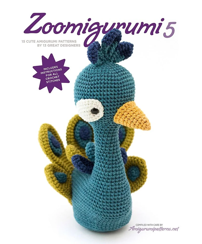 Zoomigurumi 5: 15 cute amigurumi patterns by 12 great designers