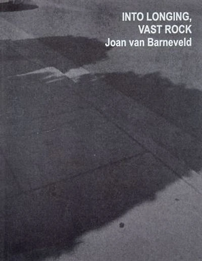 Joan van Barneveld: into longing, vast rock: A staying at age: taking the off-stage to the fore.