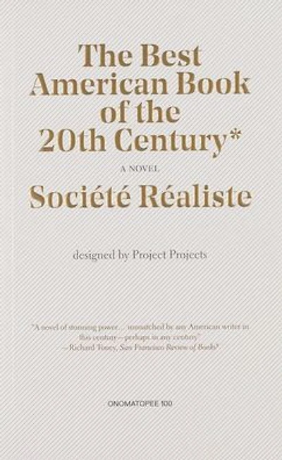 Societe Realiste: The Best American Book: a novel