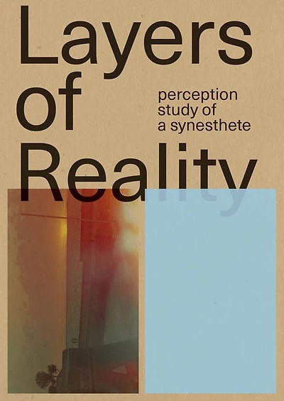 Anna Püschel: Layers of Reality: Perception Study of a Synaesthete