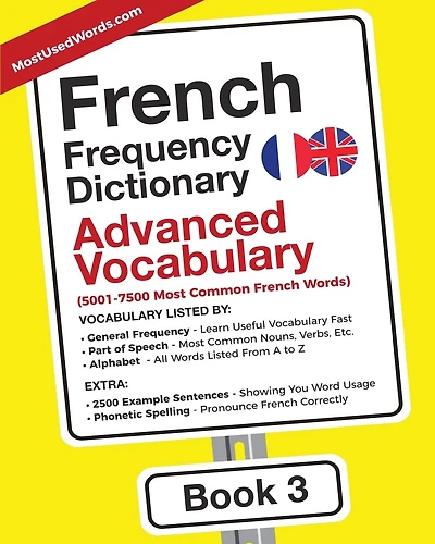 French Frequency Dictionary - Advanced Vocabulary: 5001-7500 Most Common French Words