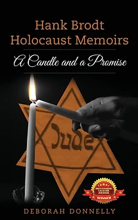 Hank Brodt Holocaust Memoirs: a Candle and Promise