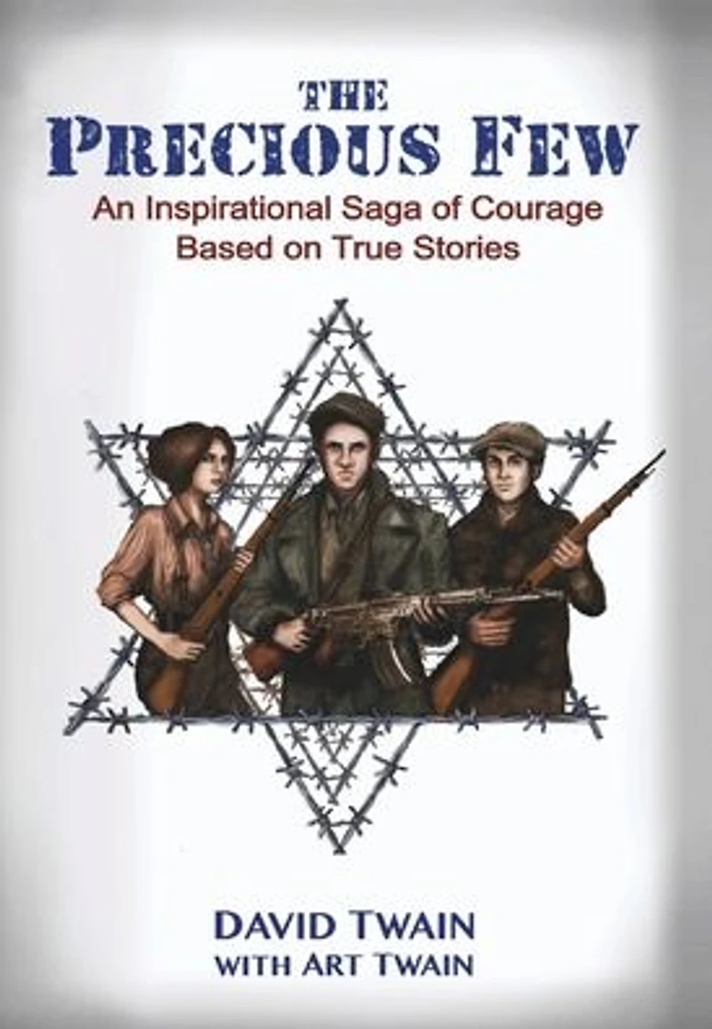 The Precious Few: An Inspirational saga of courage based on true stories