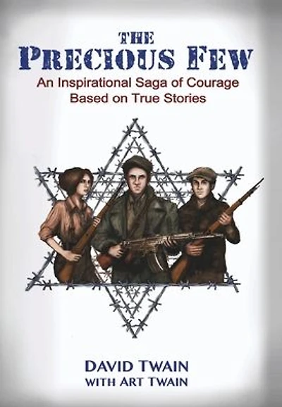 The Precious Few: An Inspirational saga of courage based on true stories