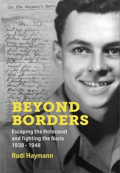 Beyond Borders: Escaping the Holocaust and Fighting Nazis. 1938 - 1948