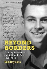 Beyond Borders: Escaping the Holocaust and Fighting Nazis. 1938 - 1948