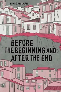 Before the Beginning and After End