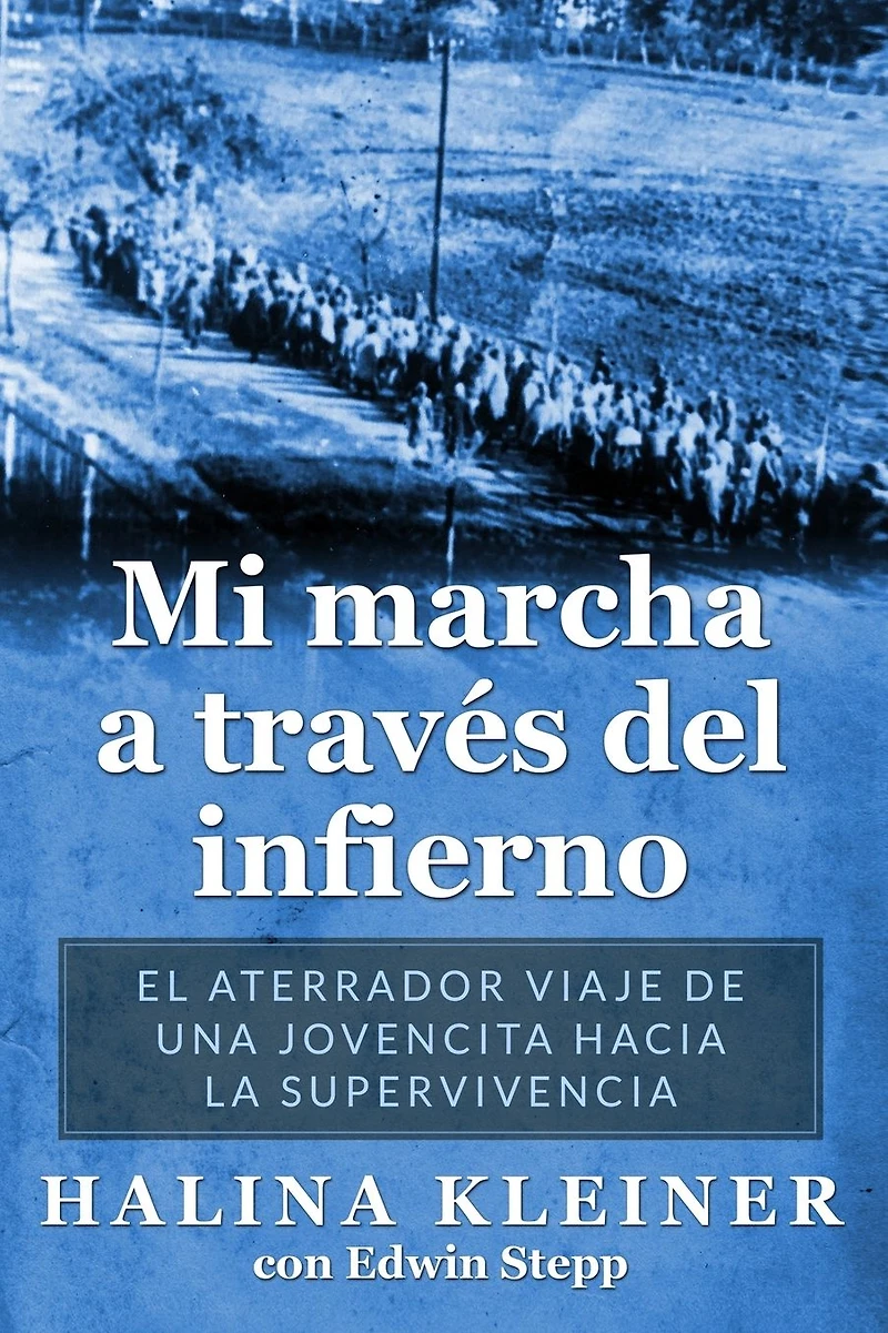 Mi marcha a trav�s del infierno: El aterrador viaje de una jovencita hacia la supervivencia