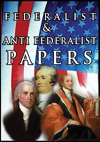 The Federalist & Anti Papers