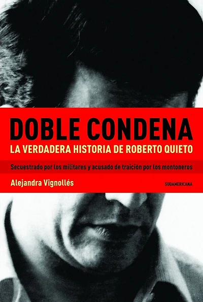Doble condena: La verdadera historia de Roberto Quieto