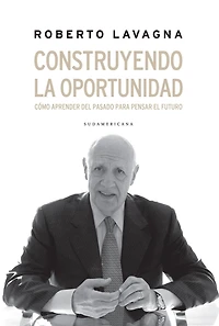 Construyendo la oportunidad: Cómo aprender del pasado para pensar el futuro