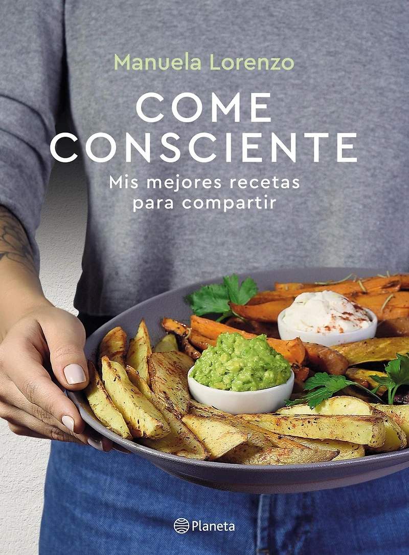 Come consciente: Mis mejores recetas para compartir