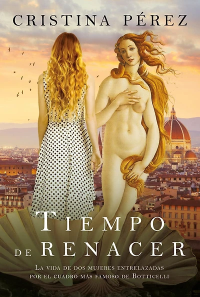 Tiempo de renacer: La vida de dos mujeres entrelazadas por el cuadro más famoso de Botticelli