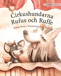 Cirkushundarna Rufus och Ruffe: Swedish Edition of "Circus Dogs Roscoe and Rolly"