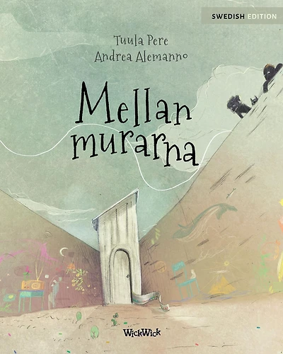 Mellan murarna: Swedish Edition of "Between the Walls"