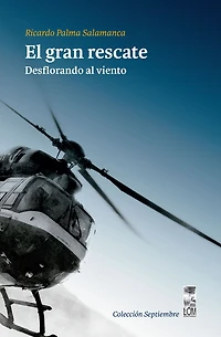 El gran rescate: Desflorando al viento (3a. Edición)