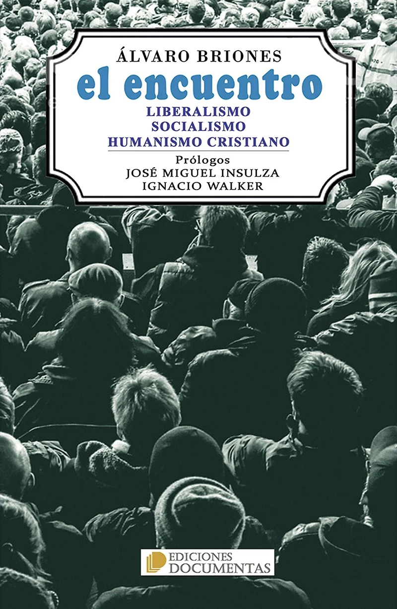 El encuentro: Liberalismo, socialismo, humanismo cristiano