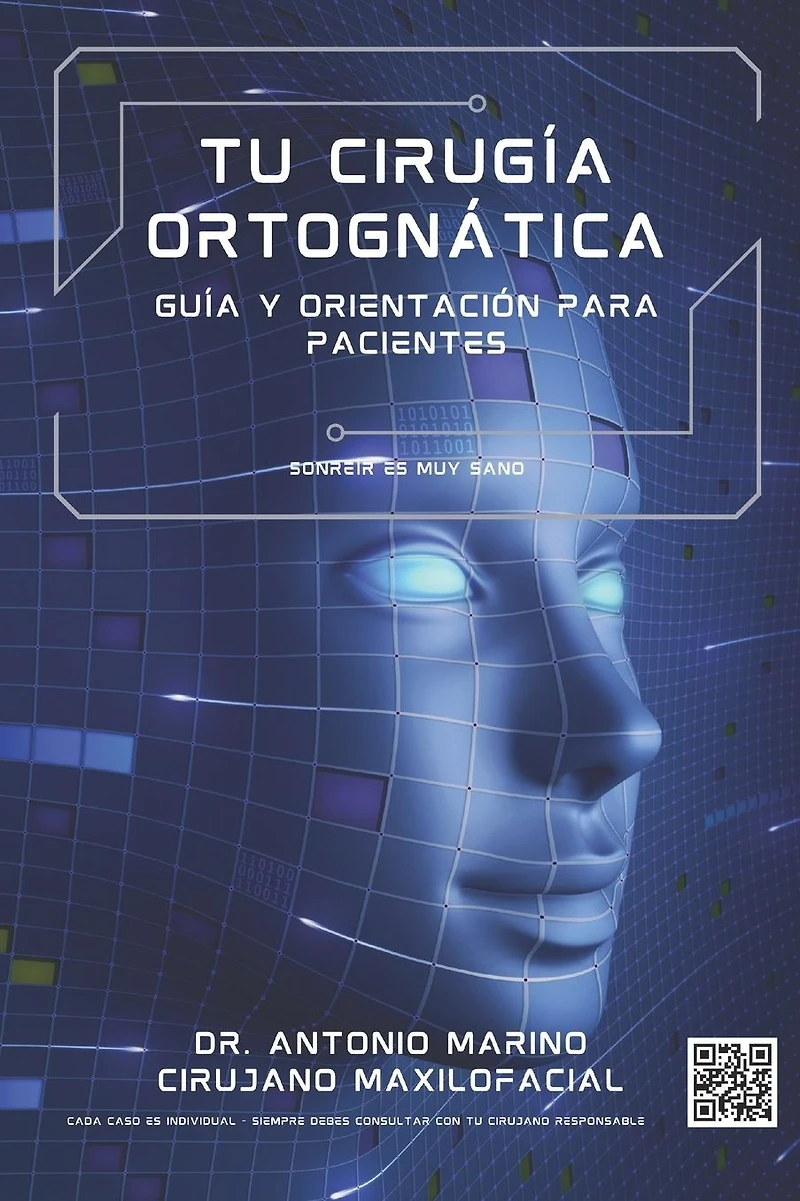 Tu cirugía ortognática: Sonreír es sano. Guía y orientación para pacientes de cirugía maxilofacial.