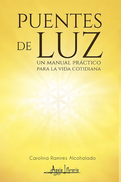Puentes de Luz: Un manual práctico para la vida cotidiana