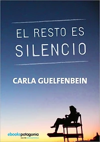 El resto es silencio (The Rest Is Silence)