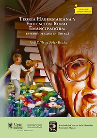 Teoría Habermasiana y Educación Rural Emancipadora:: estudio de caso en Boyacá