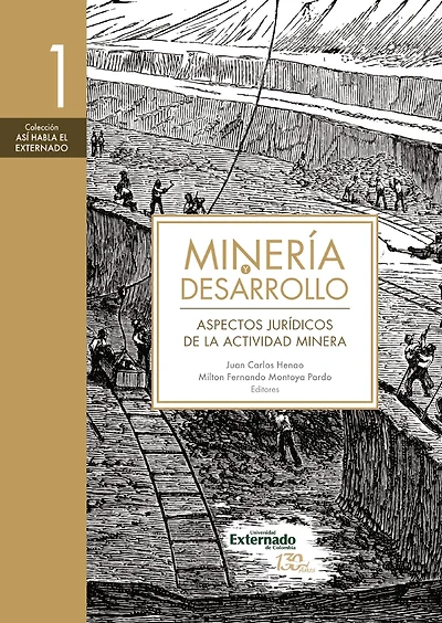 Minería y desarrollo. Tomo 1: Aspectos jurídicos de la actividad minera