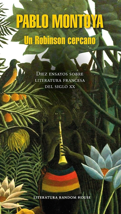 Un Robinson cercano: Diez ensayos sobre literatura Francesa del siglo XX