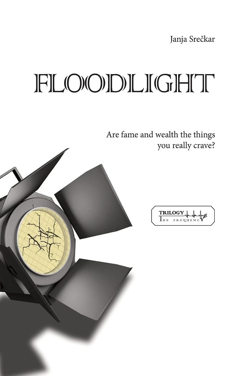 Floodlight: Are fame and wealth the things you really crave?