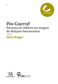 Pós-guerra? Percursos de violência nas margens das Relações Internacionais