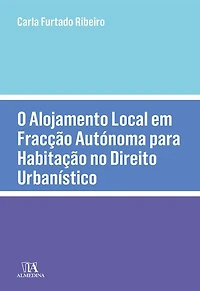 O Alojamento Local em Fracção Autónoma para Habitação no Direito Urbanístico