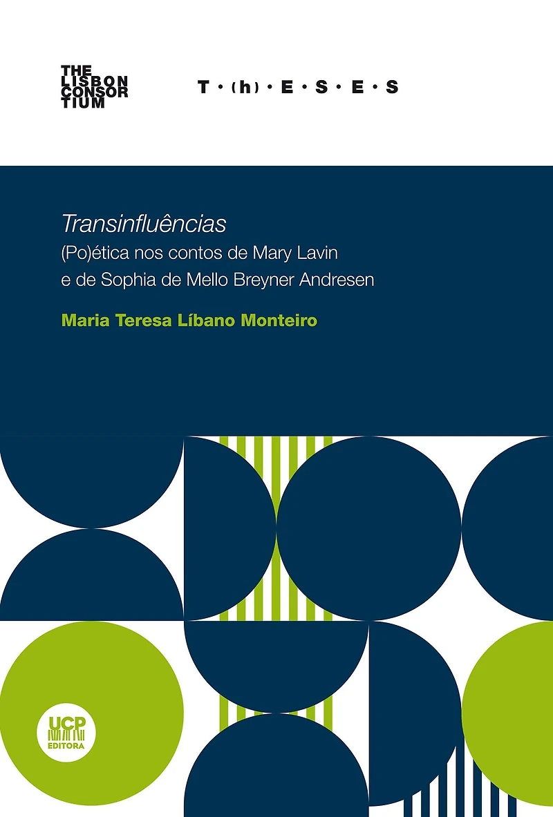 TRANSINFLUÊNCIAS. (Po)ética nos contos de Mary Lavin e Sophia de Mello Breyner Andresen