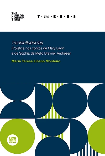 TRANSINFLUÊNCIAS. (Po)ética nos contos de Mary Lavin e Sophia de Mello Breyner Andresen