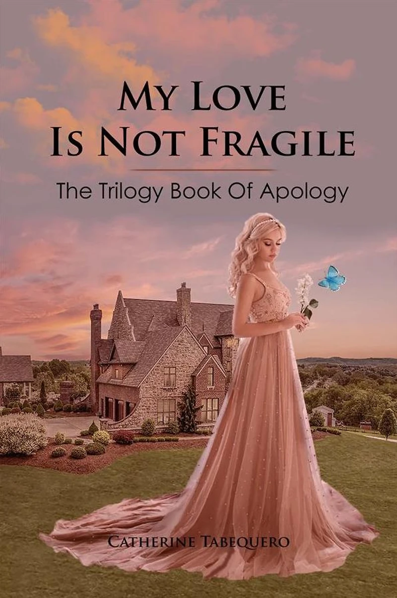 My Love is Not Fragile: The Trilogy Book of Apology