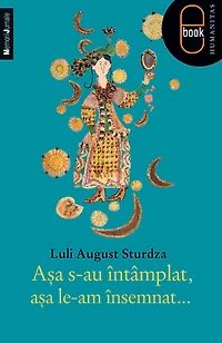 Asa s-au intamplat, asa le-am insemnat