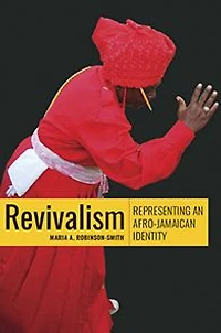 Revivalism: Representing an Afro-Jamaican Identity