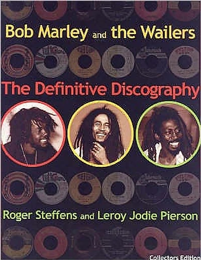Bob Marley and the Wailers: The Definitive Discography