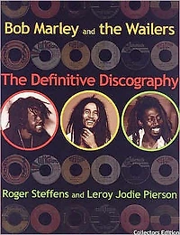 Bob Marley and the Wailers: The Definitive Discography