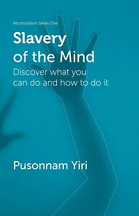 Slavery of the Mind: Discover what you can do and how to do it