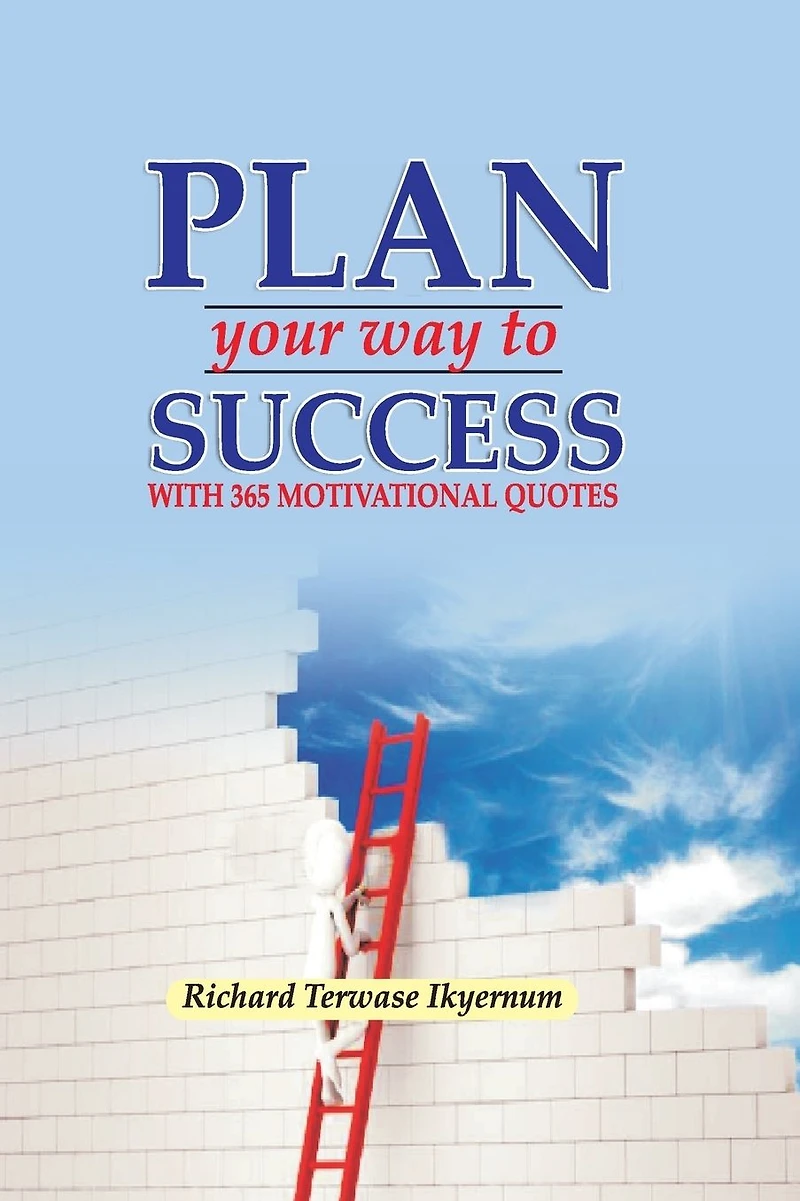 Plan Your Way to Success: 365 Motivational Quotes