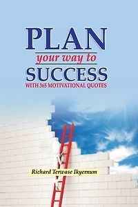 Plan Your Way to Success: 365 Motivational Quotes