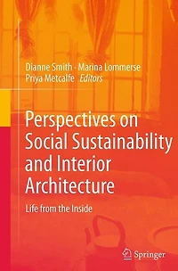 Perspectives on Social Sustainability and Interior Architecture: Life from the Inside