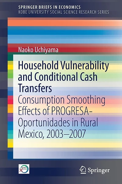 Household Vulnerability and Conditional Cash Transfers: Consumption Smoothing Effects of PROGRESA-Oportunidades in Rural Mexico, 2003?2007