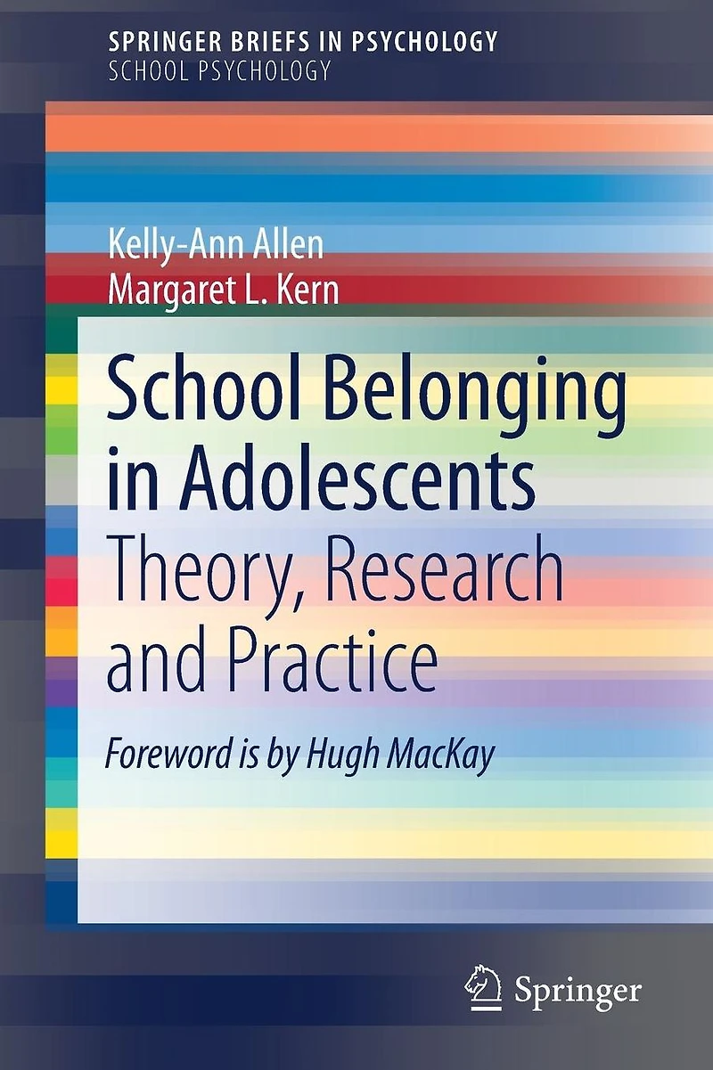 School Belonging Adolescents: Theory, Research and Practice