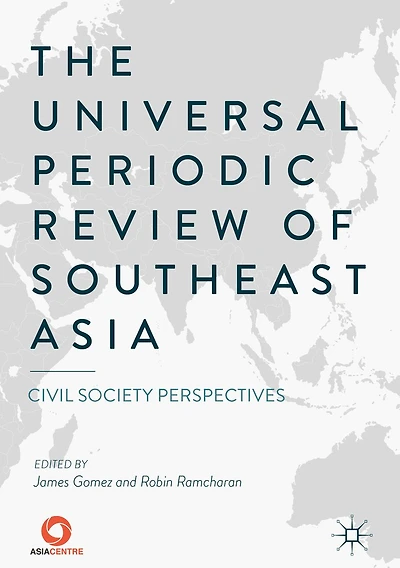 The Universal Periodic Review of Southeast Asia: Civil Society Perspectives