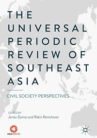 The Universal Periodic Review of Southeast Asia: Civil Society Perspectives